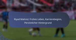 Riyad Mahrez: Frühes Leben, Karrierebeginn, Persönlicher Hintergrund