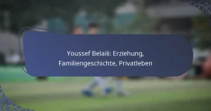 Youssef Belaili: Erziehung, Familiengeschichte, Privatleben